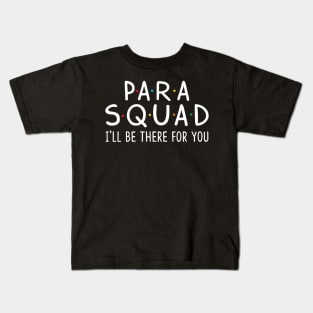 Para Squad I'll Be There For You Kids T-Shirt